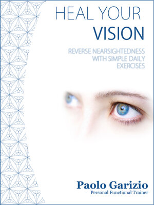 cover image of Heal Your Vision: Reverse Nearsightedness with Simple Daily Exercises​